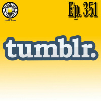 Episode 351 - Tumblr