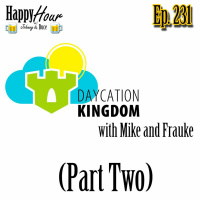 Episode 231 - Mike Kerrigan (Daycation Kingdom) Part Two
