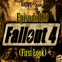 Episode 120 - Fallout 4 (First Look)