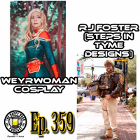 Episode 359- WeyrWoman Cosplay  RJ Foster (Steps In Tyme Designs)