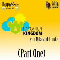 Episode 230 - Mike Kerrigan (Daycation Kingdom) Part One