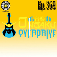 Episode 369 - Kent Ward (Ongaku Overdrive)