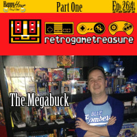 Episode 264 - Retro Game Treasure Warehouse (with The Megabuck) Part One
