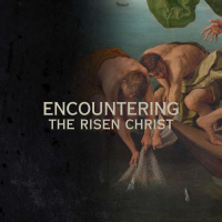 Encountering the Risen Christ #5 - Insecurity (Dr. Kurt Bjorklund)