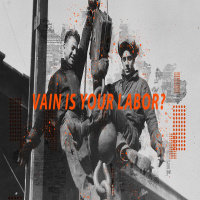 Labor Day 2024 - Vain Is Your Labor? (Dr. Terry Thomas)