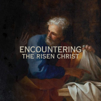 Encountering the Risen Christ #1 - Belief (Dr. Kurt Bjorklund)