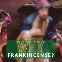 Why Frankincense?