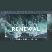 Radical Renewal (Ephesians 4:20-24) (Audio)