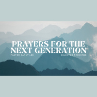 Prayers For The Next Generation (Audio)