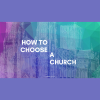 How to Choose a Church, part 2