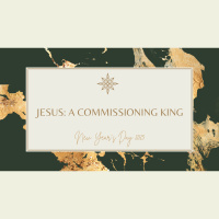 Jesus: A Commissioning King (Audio)
