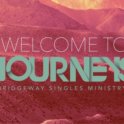 Journeys- Bridgeway Christian Church Singles Ministry
