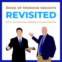Alma 32-35 | Book of Mormon Insights: Revisited
