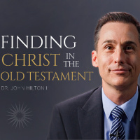 Finding Christ in the Old Testament | Come, Follow Me | Dec 29–Jan 4 | John Hilton III