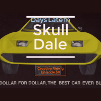 Creative Riding Ep 038 Days Late in SkullDale