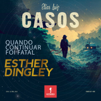 483 - Casos: Esther Dingley