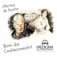 #102 Bom dia Conhecimento Ofertas de Aninha