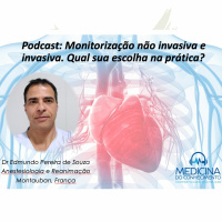 Monitorização hemodinâmica não invasiva e invasiva. Qual sua escolha na prática?