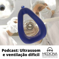 #149 Ultrassom e ventilação com máscara