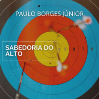 Sabedoria para conhecer o que é essencial [Sabedoria do Alto #2]