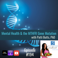 195: MTHFR Gene Mutations with Patty Butts | Nutrition and Weight Loss