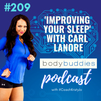 209: Improving Your Sleep with Carl Lanore | Nutrition and Weight Loss