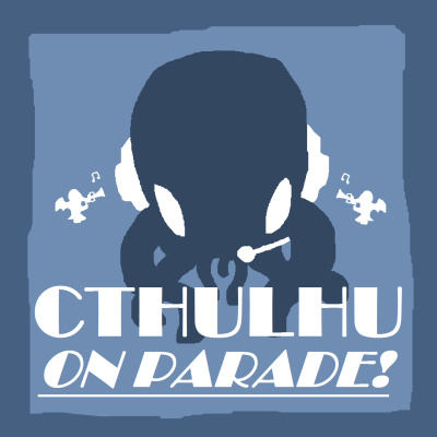 Cthulhu On Parade!