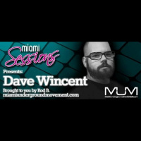 Miami Sessions with Rod B. present Dave Wincent - Episode 239