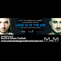 M.U.M  Hotfingers Presents Miami Sessions with Manuel De La Mare, Love is in the Air Radio Show - M.U.M Episode 158