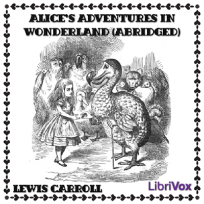 Alices Adventures in Wonderland (abridged) by CARROLL, Lewis
