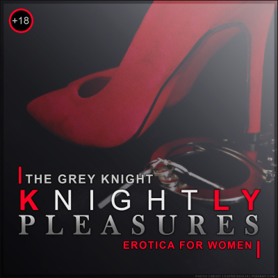 Knightly Pleasures - Erotica For Women