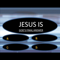 JESUS IS GODS FINAL ANSWER