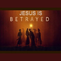 JESUS IS BETRAYED