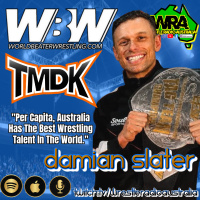 WRA - Per Capita, Australia Has The Best Wrestling Talent In The World. Damian Slater