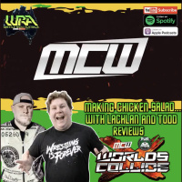 MCS ep14 - MCW x PWA Worlds Collide Review