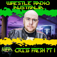 WRA w/ Criss Fresh Pt 1