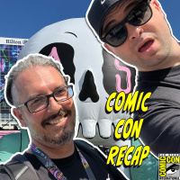 Ep 258 - Comic Con Recap
