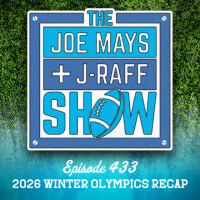 The Joe Mays  J-Raff Show: Episode 433 - Milan Cortina Winter Olympics Recap