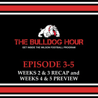 The Bulldog Hour, Episode 3-5: Weeks 2/3 Recap  Weeks 4/5 Preview