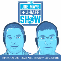 The Joe Mays  J-Raff Show: Episode 309 - 2020 NFL Preview: AFC South