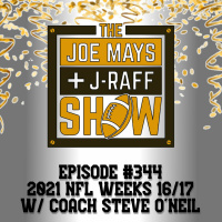 The Joe Mays  J-Raff Show: Episode 344 - Conversation w/ Coach Steve ONeil