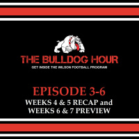 The Bulldog Hour, Episode 3-6: Weeks 4/5 Recap  Weeks 6/7 Preview