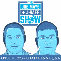 The Joe Mays  J-Raff Show: Episode 273 - Chad Henne QA
