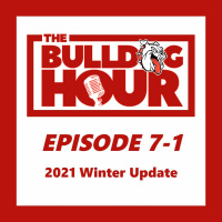 The Bulldog Hour, Episode 7-1: 2021 Winter Update w/ Paul Roberts