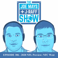 The Joe Mays  J-Raff Show: Episode 306 - 2020 NFL Preview: NFC West