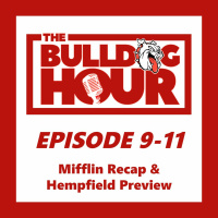 The Bulldog Hour, Episode 9-11: Gov. Mifflin Recap  Hempfield Preview