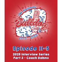 The Bulldog Hour, Episode 11-5: 2025 Coach Dahms Interview