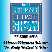 The Joe Mays  J-Raff Show: Episode 419 - Dr. Hoffert Strikes Back
