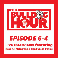 The Bulldog Hour, Episode 6-4: Interviews with Kiernan Melograna  Doug Dahms