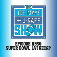 The Joe Mays  J-Raff Show: Episode 350 - Miscellaneous Sporting Thoughs